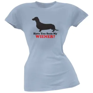 Have You Seen My Weiner Light Blue Soft Juniors T-Shirt