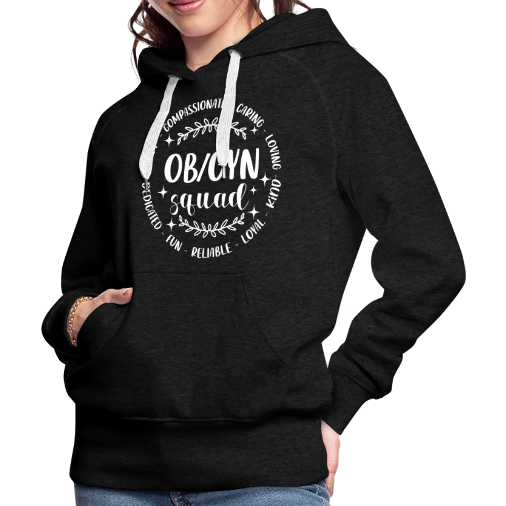 OBGYN Squad : Women’s Premium Hoodie (Gynecology)