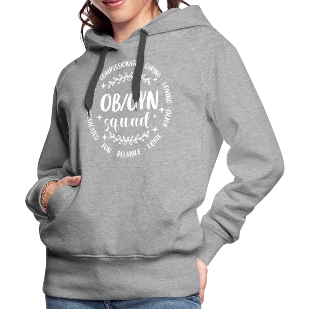 OBGYN Squad : Women’s Premium Hoodie (Gynecology)