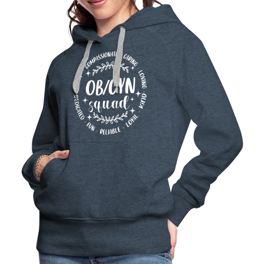 OBGYN Squad : Women’s Premium Hoodie (Gynecology)