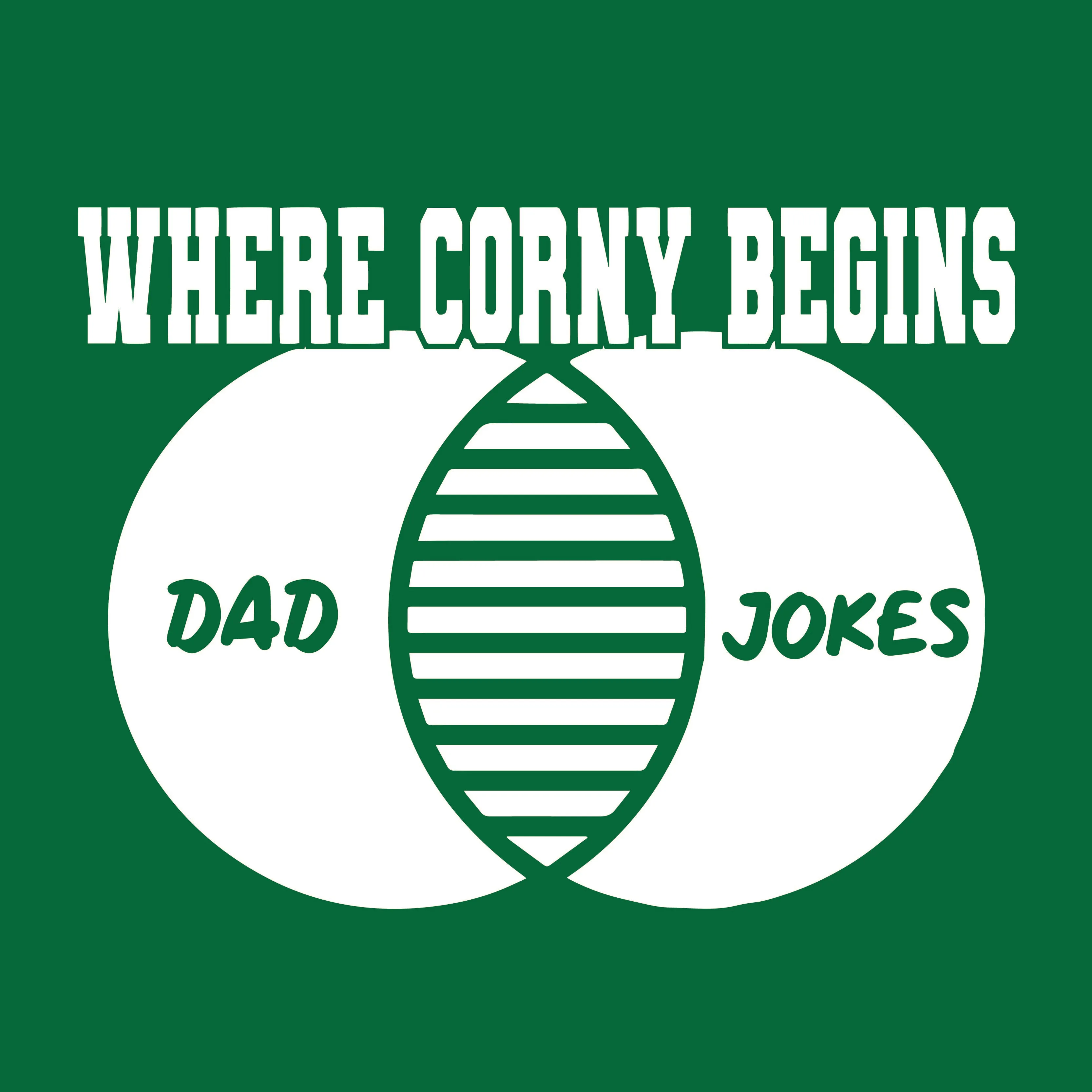 Where Corny Begins, Dad Jokes